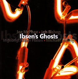 McPhee / Bishop / Haker Flaten / Zerang: Ibsen's Ghosts (Not Two Records)