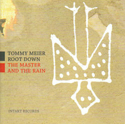 Meier, Tommy Root Down: The Master And The Rain