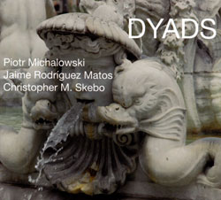 Michalowski, Piotr / Jaime Rodriguez Matos / Christopher M. Skebo: Dyads (Abzu)
