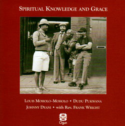Moholo-Moholo / Pukwana / Dyani / Wright: Spiritual Knowledge and Grace (Live 1979)