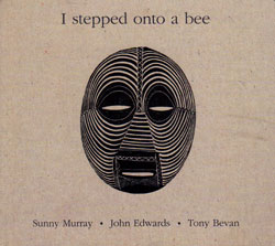 Murray / Edwards / Bevan: I Stepped on a Bee (Foghorn Records)