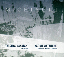 Tatsuya Nakatani and Kaoru Watanabe: Michiyuki (Nakatani-Kobo)