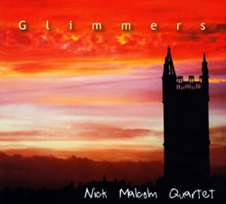 Malcolm, Nick Quartet: Glimmers