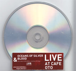 Oceans Of Silver And Blood: Live at Cafe Oto (Confront)