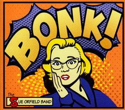 Orfield, Sue Band: Bonk (self-released)