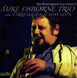 Mike Osborne Trio: The Birmingham Jazz Concert (Ogun)