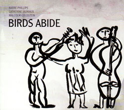 Phillips / Jauniaux / Goldstein: Birds Abide (Les Disques Victo)