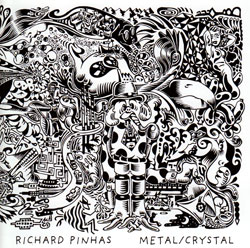 Richard Pinhas: Metal/Crystal (Cuneiform)
