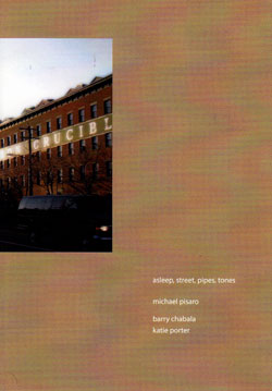 Pisaro: Chabala / Porter: asleep, street, pipes, tones