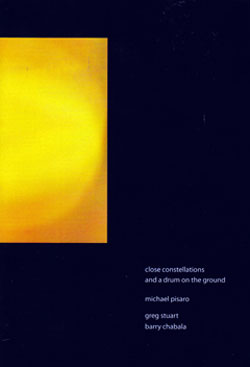 Pisaro / Chabala / Stuart: close constellations and a drum on the ground (Gravity Wave)