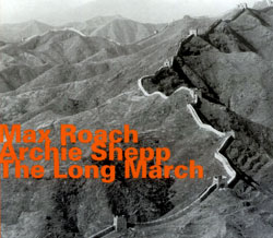 Max Roach / Archie Shepp: The Long March (hatOLOGY)