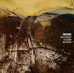 Rodrigues / Davidson / Matthews: erosions (Creative Sources)