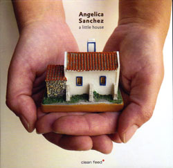 Sanchez, Angelica : A Little House (solo piano)