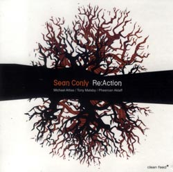 Conly, Sean: Re:Action (Clean Feed)