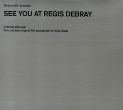 Ryoji Ikeda: See You At Regis Debray (Syntax)