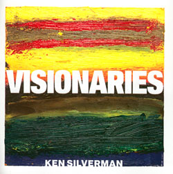 Silverman, Ken: Visionaries <i>[Used Item]</i> (SoundSeer)