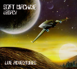 Soft Machine Legacy: Live Adventures (MoonJune Records)