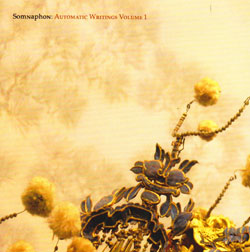 Somnaphon: Automatic Writings Volume 1 (ACK Recordings)