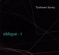Sorey, Tyshawn: Oblique-I (Pi Recordings)