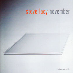 Lacy, Steve: November (Intakt)