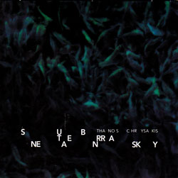 Chrysakis, Thanos: Subterranean Sky (Aural Terrains)