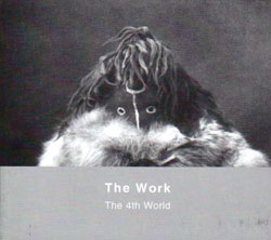 Work, The : The 4th World (Ad Hoc Records)