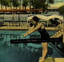 Tom Rainey Trio: Pool School (Clean Feed)