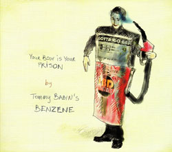Babin's, Tommy Benzene: Your Body Is Your Prison (Drip Audio) Babin's, Tommy Benzene: Your Body Is Your Prison (Drip Audio)