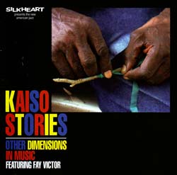 Other Dimensions in Music featuring Fay Victor: Kaiso Stories (Silkheart)