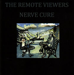 Remote Viewers, The: Nerve Cure