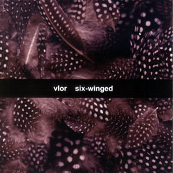 Vlor: Six-Winged (Silber Media)