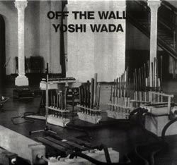 Yoshi Wada: Off the Wall (EM)