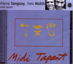 Tanguay, Pierre / Tom Walsh: Midi tapant (Ambiances Magnetiques)