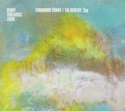 Henry Threadgill Zooid: Tomorrow Sunny / The Revelry, Sppa (Pi Recordings)