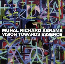 Abrams, Muhal Richard: Vision Towards Essence (Pi Recordings) Abrams, Muhal Richard: Vision Towards Essence (Pi Recordings)