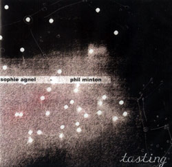 Agnel, Sophie / Minton, Phil: Tasting (Another Timbre) Agnel, Sophie / Minton, Phil: Tasting (Another Timbre)