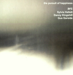 ARC (Hallett / Kingshill / Garside): The Pursuit Of Happiness