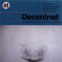 Tom Chant, Angharad Davies, Benedict Drew and John Edwards: Decentered (Another Timbre)