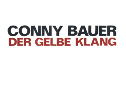 Conny Bauer: Der Gelbe Klang (Jazzwerkstatt)