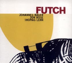 Bauer / Rose / Lehn: Futch (Jazzwerkstatt)