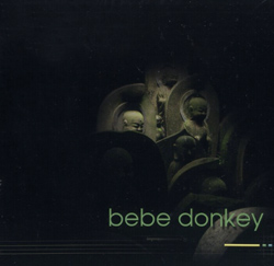Berthiaume, Antoine / MaryClare Brzytwa: Bebe Donkey (Ambiances Magnetiques)