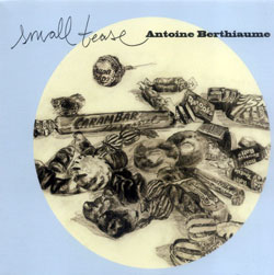 Berthiaume, Antoine: Small Tease (Ambiances Magnetiques)