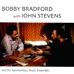 Bobby Bradford with John Stevens and the Spontaneous Music Ensemble:  (Nessa)