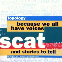 Tim Brady and Topology: Scat-Because We All Have Voices (Ambiances Magnetiques)