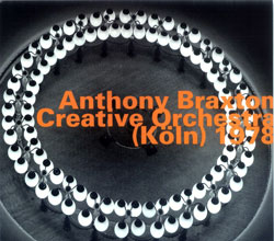 Anthony Braxton: Creative Orchestra (Koeln) 1978 (Hatology)