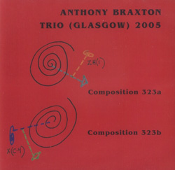 Braxton Trio, Anthony: Trio (Glasgow) 2005