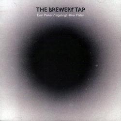 Evan Parker/ Ingebrigt Haker Flaten: The Brewery Tap (Smalltown Super Jazz)