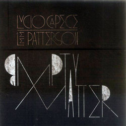 Lucio Capece / Lee Patterson: Empty Matter (Another Timbre)