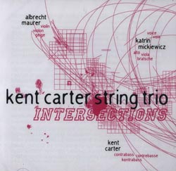 Carter String Trio, Kent: Intersections (Emanem)