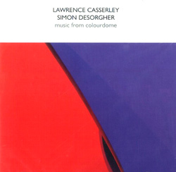 Casserley, Lawrence / Desorgher, Simon : Music From ColourDome (psi)